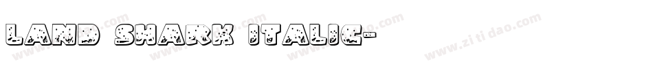 Land Shark Italic字体转换